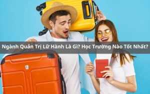 ngành quản trị lữ hành