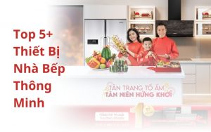 Thiết Bị Nhà Bếp Thông Minh