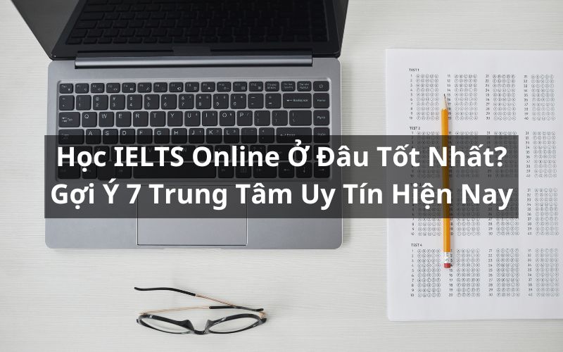 học ielts ở đâu tốt nhất