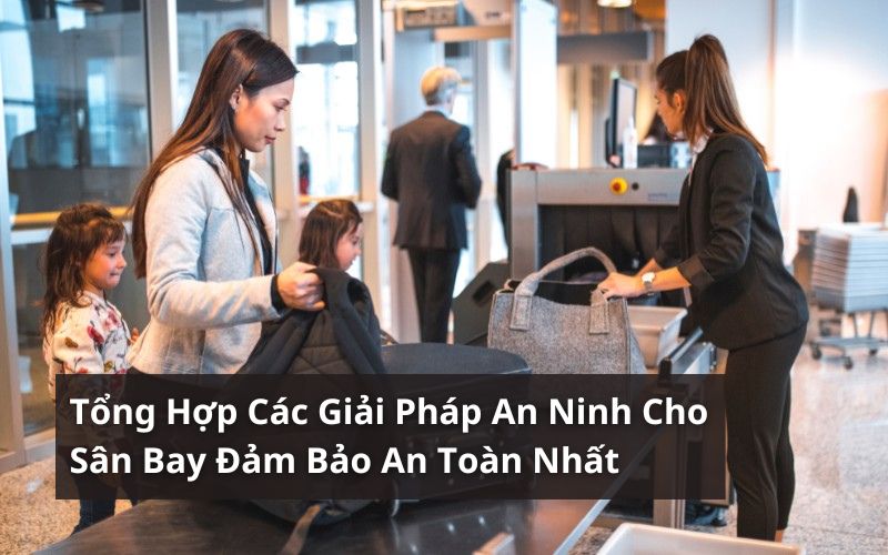 giải pháp an ninh cho sân bay