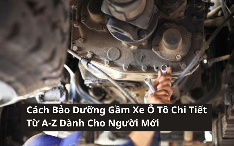 bảo dưỡng gầm xe ô tô