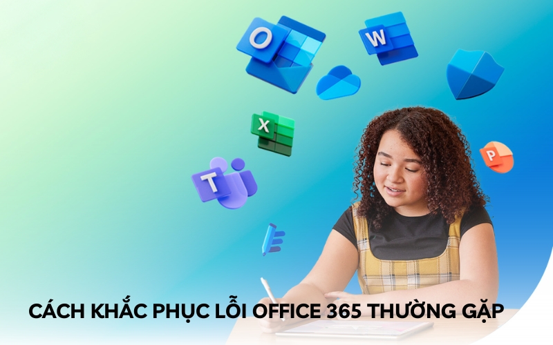cách khắc phục lỗi office 365