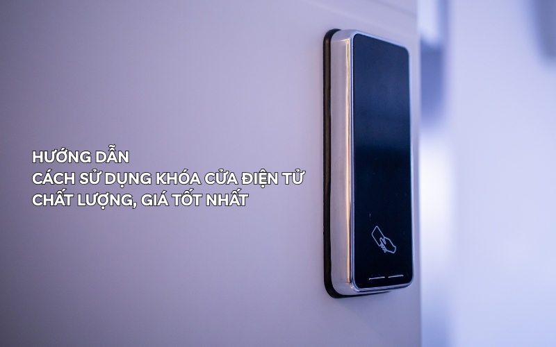 cách sử dụng khóa cửa điện tử