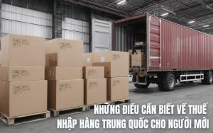 thuế nhập hàng Trung Quốc